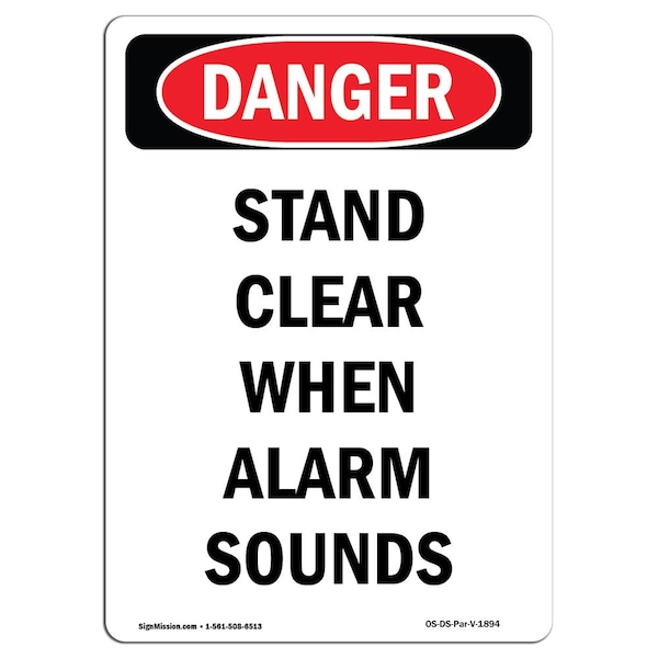 Safety Sign, OSHA Danger, 24" Height, Aluminum, Portrait Stand Clear When Alarm Sounds, Portrait